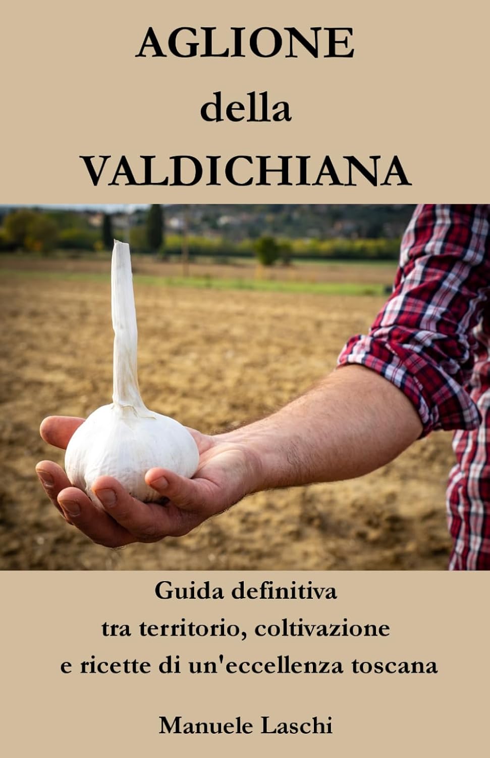 Libro: AGLIONE della VALDICHIANA Guida definitiva...